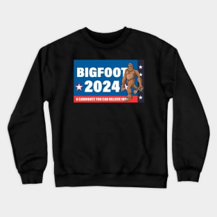 bigfoot is a candidate to become president Crewneck Sweatshirt